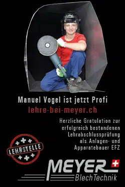 Manuel Vogel - Herzliche Gratulation zur erfolgreich bestandenen Lehrabschlussprüfung als Anlagen- und Apparatebauer EFZ bei der Meyer BlechTechnik AG Brittnau