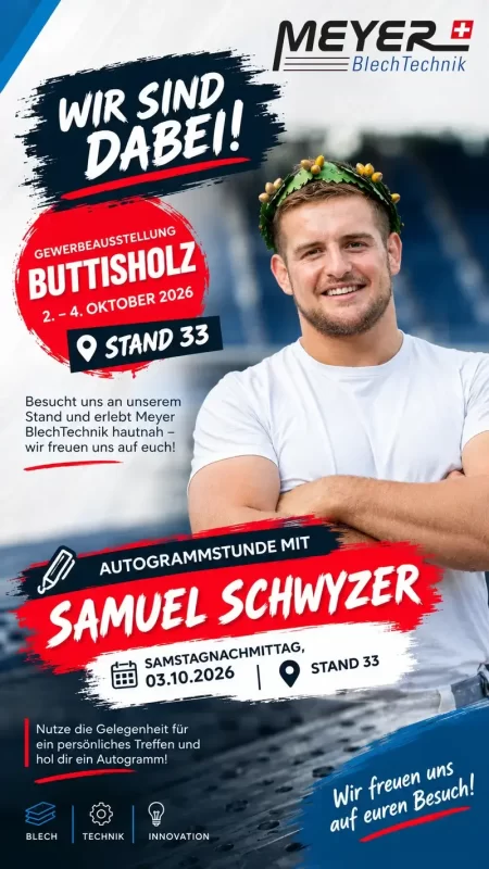 Plakat zur Meyer BlechTechnik-Gewerbeausstellung 2026 in Buttisholz mit einer Autogrammstunde von Samuel Schwyzer am Stand 33.